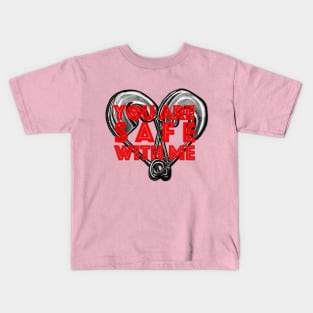 You are safe with me Kids T-Shirt